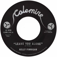 Kelly Finnigan, Vinyl 7-LEAVE LOVE ALONE