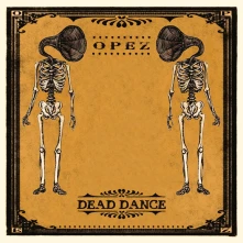 Opez, Vinyl DEAD DANCE