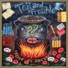 CD TOIL AND TROUBLE