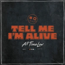 All Time Low, CD TELL ME I'M ALIVE