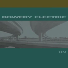 Bowery Electric, Vinyl BEAT