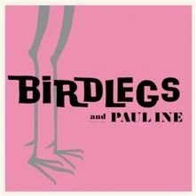 Vinyl BIRDLEGS & PAULINE - BIRDLEGS & PAULINE