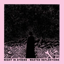 Night in Athens, CD WASTED REFLEKTIONS
