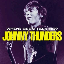 CD THUNDERS, JOHNNY - WHO'S BEEN TALKING?