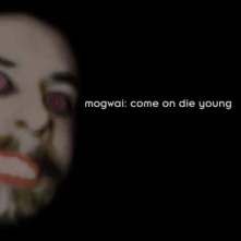 CD COME ON DIE YOUNG