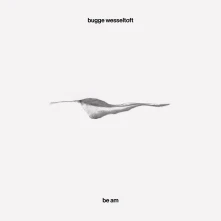 Bugge Wesseltoft, Vinyl WESSELTOFT, BUGGE - BE AM