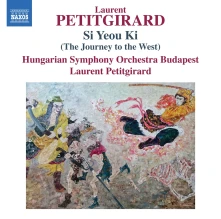 Laurent Petitgirard, CD Petitgirard, Laurent / Hu - Si Yeou Ki (the Journey To the West)