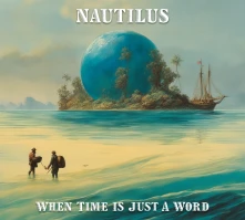 Nautilus, CD WHEN TIME IS JUST A WORD