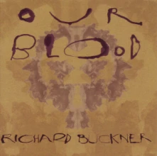 CD BUCKNER, RICHARD - OUR BLOOD