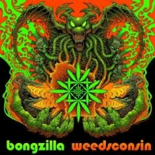 Bongzilla, Vinyl WEEDSCONSIN