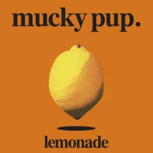 Mucky Pup, CD LEMONADE