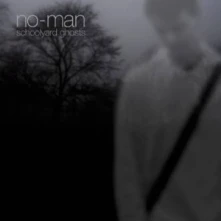 CD NO-MAN - SCHOOLYARD GHOSTS