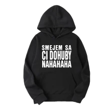 Mikina Smejem Sa Ci Dohuby NAHAHAHA