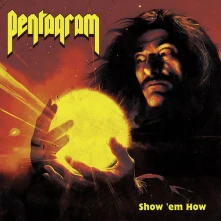 Pentagram, Vinyl Show 'Em How