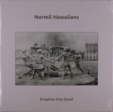 Vinyl NORMIL HAWAIIANS - EMPIRES INTO SAND