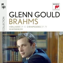 CD Glenn Gould Plays Brahms: 4 Ballades Op. 10; 2 Rhapsodies Op. 79; 10 Intermezzi