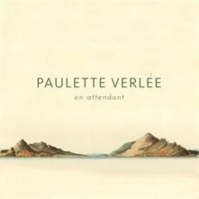 Paulette Verlée, CD EN ATTENDANT