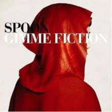Spoon, CD GIMME FICTION