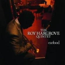Roy Hargrove, CD EARFOOD