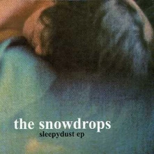 CD SNOWDROPS - SLEEPYDUST EP
