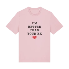 Tričko I'm Better Than Your Ex