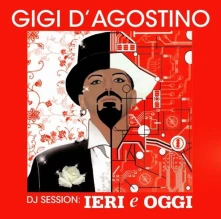 CD D'AGOSTINO, GIGI - DJ SESSION: LERI E OGGI MIX