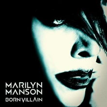 Marilyn Manson, CD BORN VILLAIN