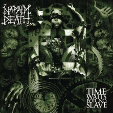 Napalm Death, Vinyl Time Waits For No Slave (Reissue)