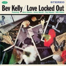 Bev Kelly, Vinyl LOVE LOCKED OUT