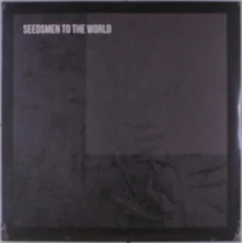 Vinyl SEEDSMEN TO THE WORLD