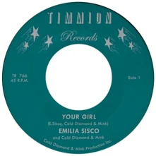 Emilia Sisco & Cold Diamond & Mink, Vinyl 7-YOUR GIRL
