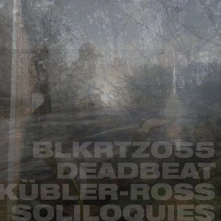 Deadbeat, CD KUBLER-ROSS SOLILOQUIES