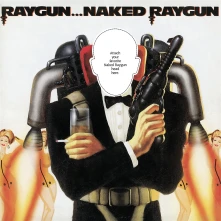 Vinyl RAYGUN...NAKED RAYGUN