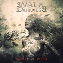 CD WALK IN DARKNESS - LEAVES ROLLING IN TIME