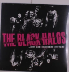 Vinyl BLACK HALOS - HOW THE DARKNESS DOUBLED