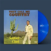 Vinyl SANFORD CLARK - THEY CALL ME COUNTRY (BLUE)