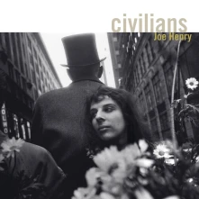 Joe Henry, CD CIVILIANS