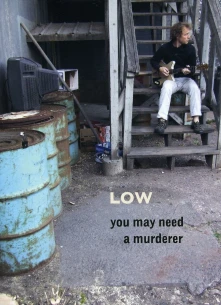 Low, DVD YOU MAY NEED A MURDERER