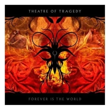CD THEATRE OF TRAGEDY - FOREVER IS THE WORLD