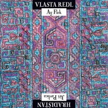 Vlasta Redl, CD AG Flek & Jiří Pavlica - Hradišťan