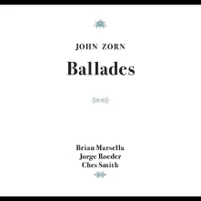John Zorn, CD BALLADES