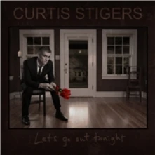 CD STIGERS CURTIS - LET'S GO OUT TONIGHT