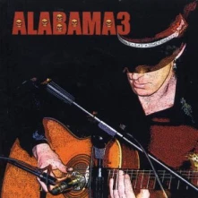 CD ALABAMA 3 - LAST TRAIN TO MASHVILLE