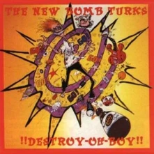 Vinyl NEW BOMB TURKS - !!DESTROY-OH-BOY!!