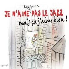 CD Je N'aime Toujours Pas Le Jazz Mais Ça J'aime Bien