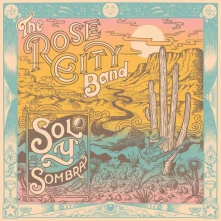 Rose City Band, CD SOL Y SOMBRA