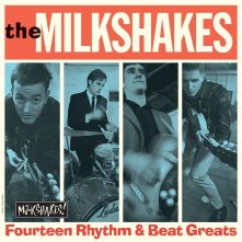 The Milkshakes, Vinyl FOURTEEN RHYTHM & BEAT GREATS