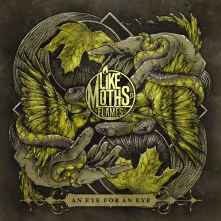 CD LIKE MOTHS TO FLAMES - AN EYE FOR AN EYE