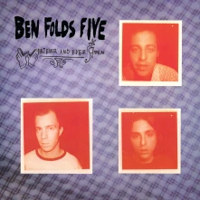 Ben Folds Five, Vinyl Whatever and Ever Amen