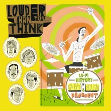 Vinyl LOUDER THAN YOU THINK: A LO-FI HISTORY OF GARY YOUNG & PAVEMENT